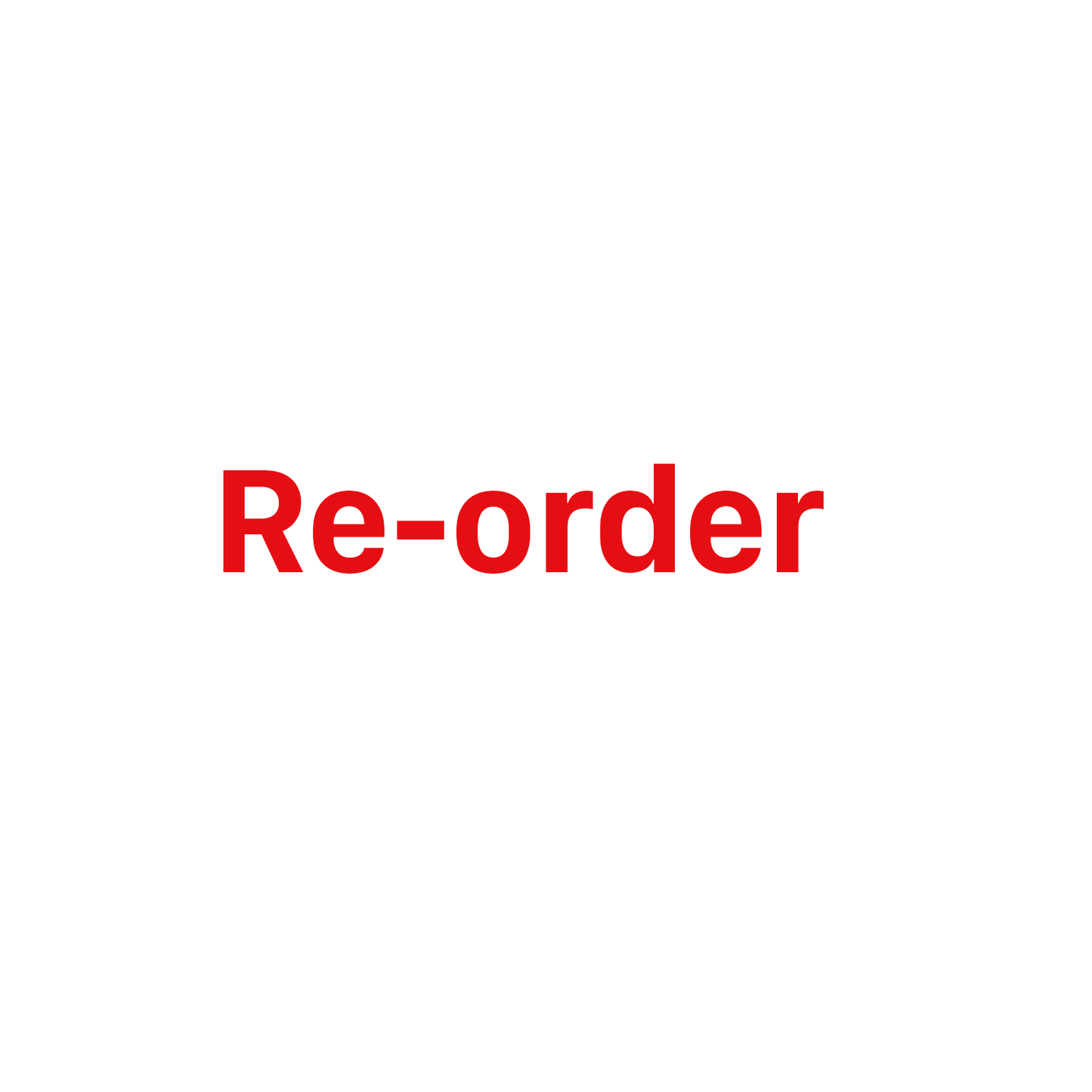 Re - Order